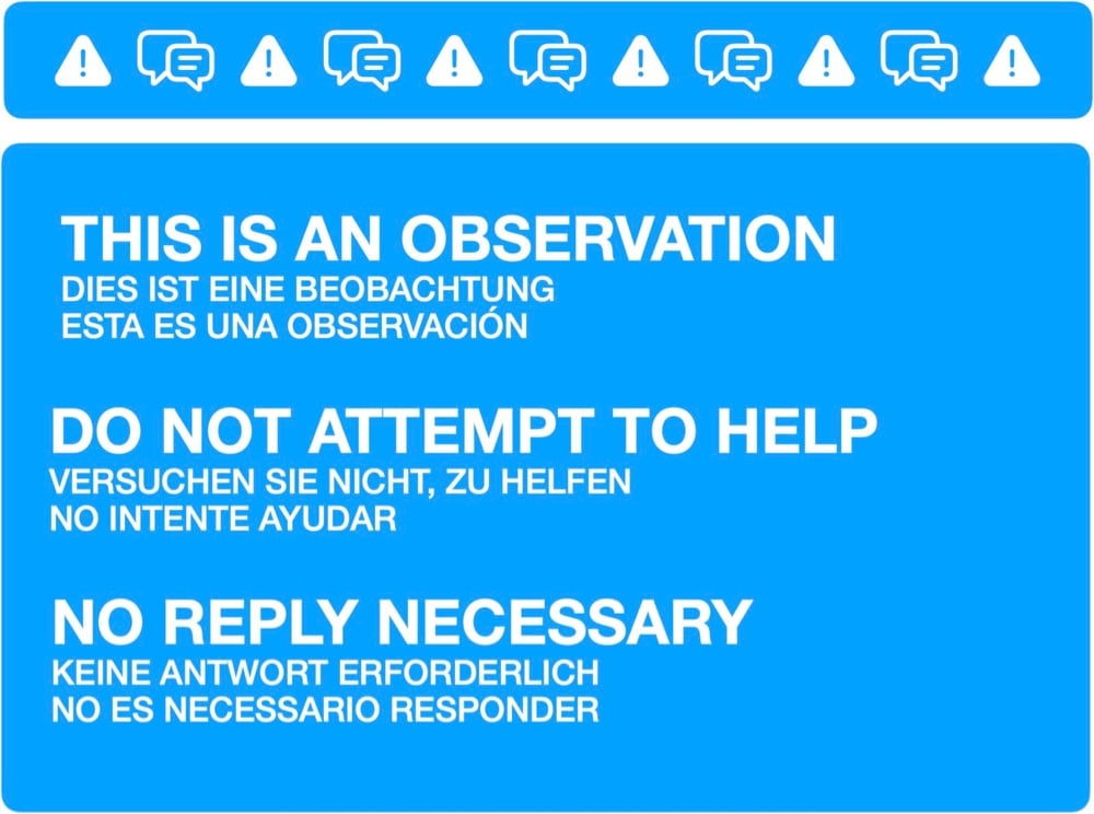 a virtual sticker that reads 'This is an observation. Do not attempt to help. No reply necessary.'