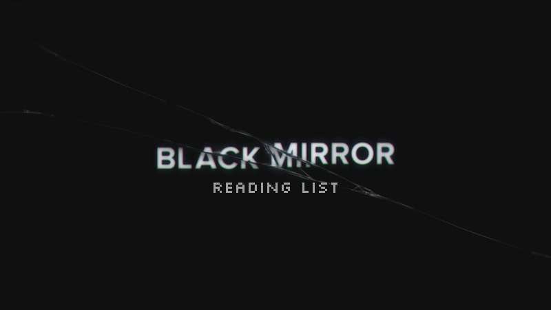 Black Mirror Reading List